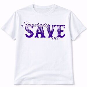 Somebody Save Me Graphic T Shirt Trendy Boutique Style Tee Womens Gifts White